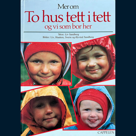 Sandberg, Liv: Mer om To hus tett i tett - og vi som bor her