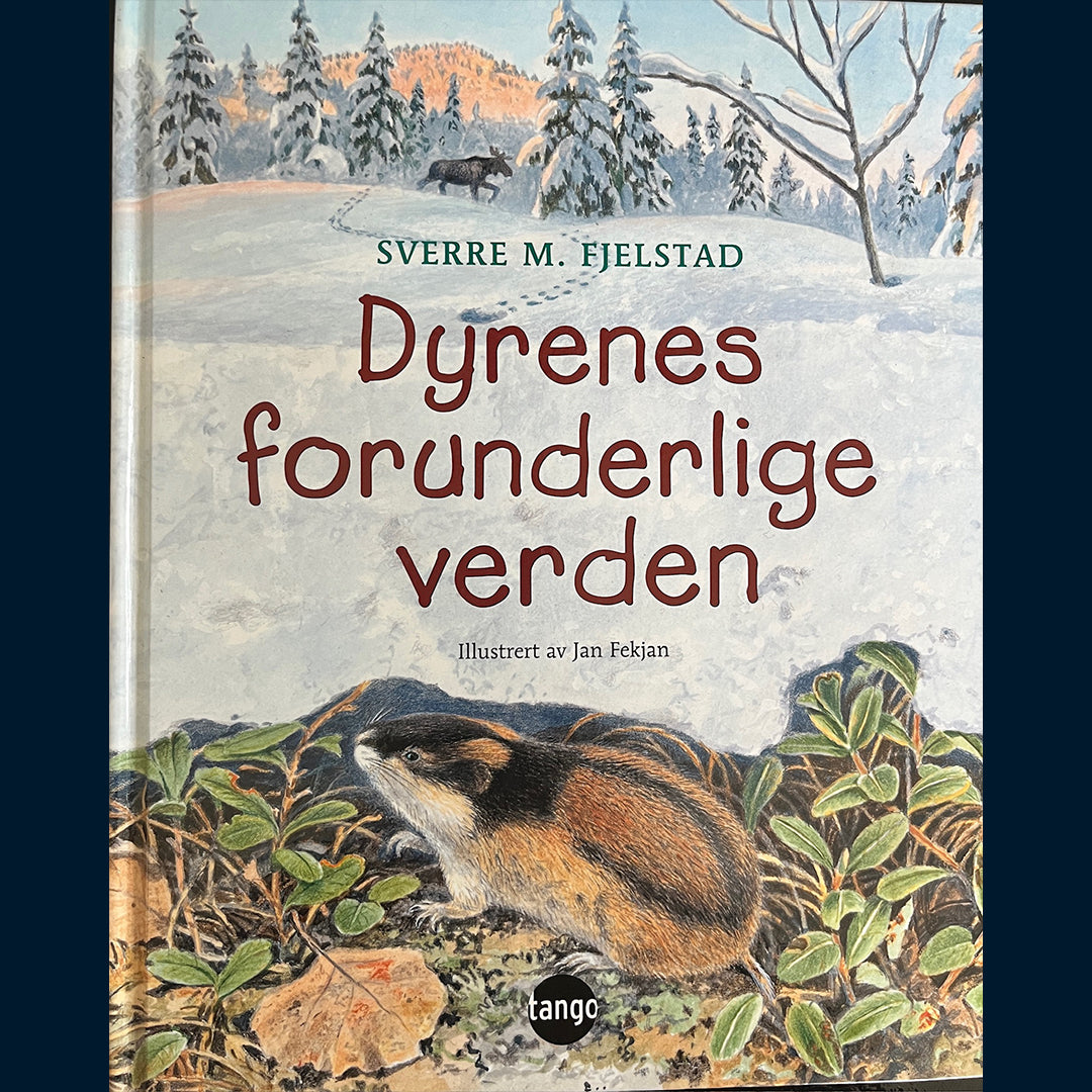 Fjelstad, Sverre M: Dyrenes forunderlige verden