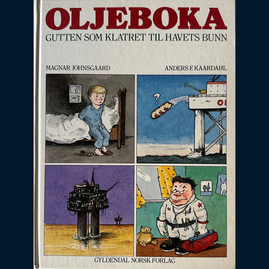 Johnsgaard, Magnar: Oljeboka - Gutten som klatret til havets bunn (1985)