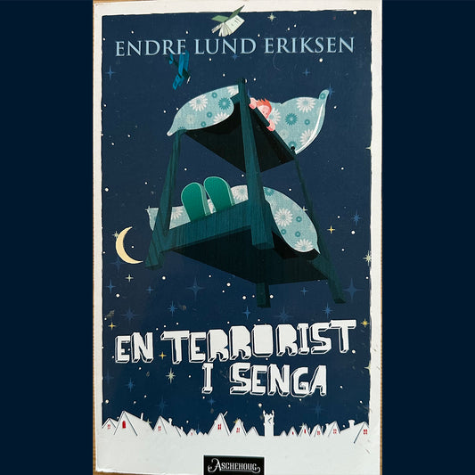 Eriksen, Endre Lund: En terrorist i senga