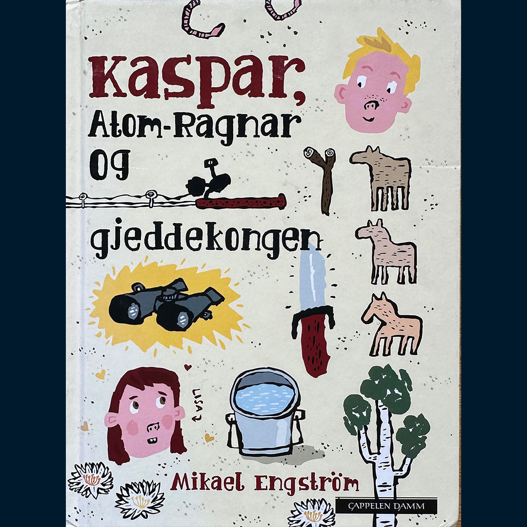 Engström, Mikael: Kaspar, Atom-Ragnar og gjeddekongen