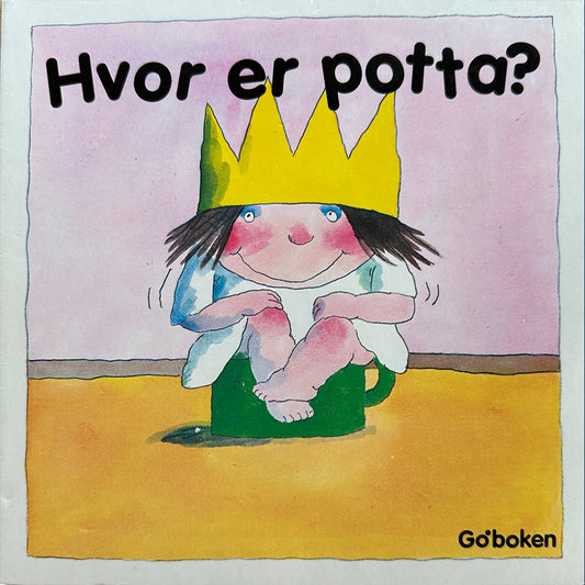 Ross, Tony: Lille prinsesse - Hvor er potta?