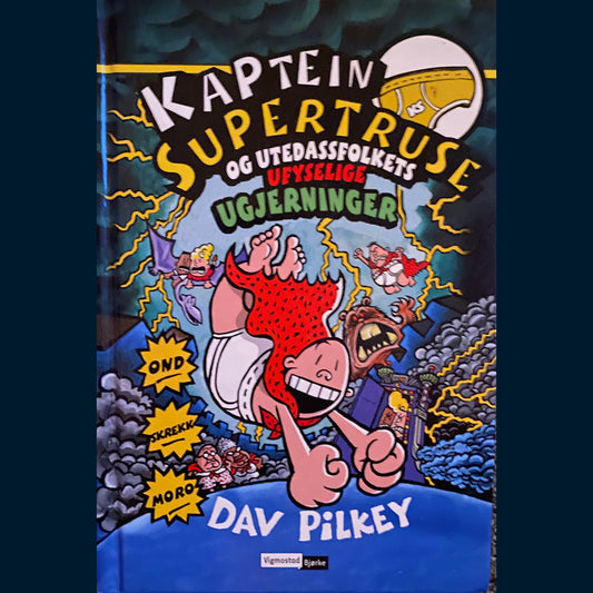 Pilkey Dav: Kaptein Supertruse (8) og utedassfolkets ufyselige ugjerninger