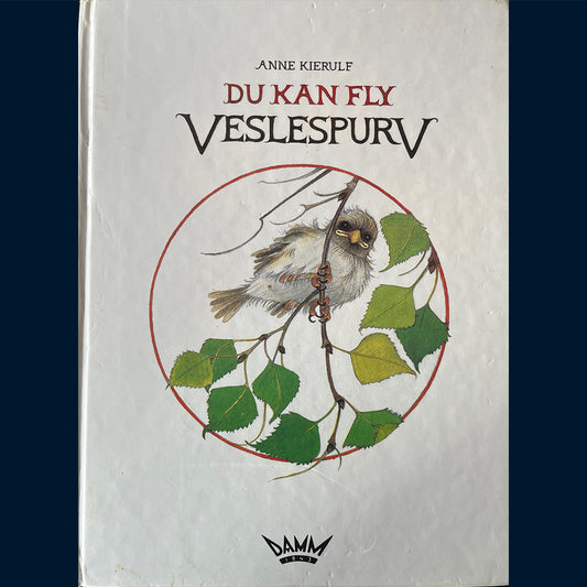 Kierulf, Anne: Du kan fly Veslespurv