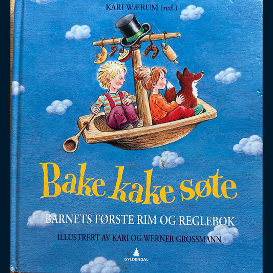 Wærum, Kari (red.): Bake kake søte - Barnets første rim og reglebok