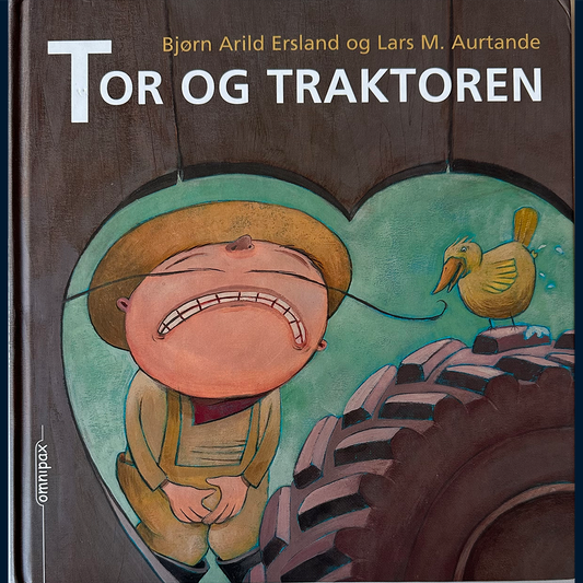 Ersland, Bjørn Arild: Tor og traktoren