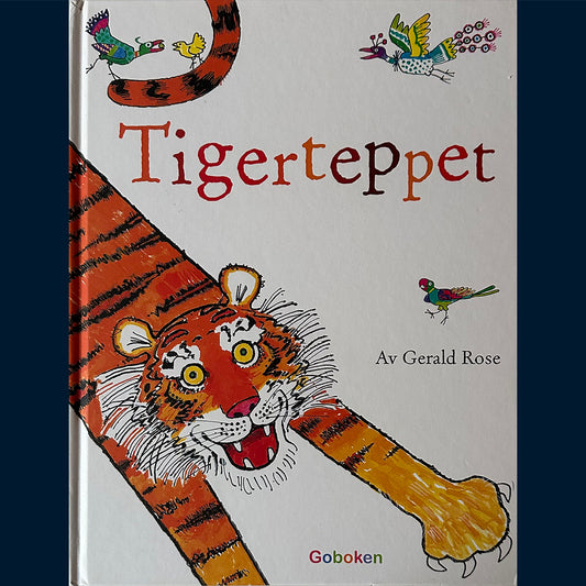 Rose, Gerald: Tigerteppet