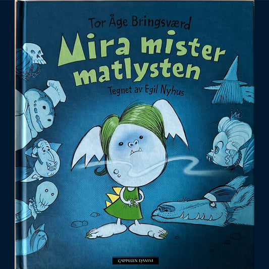 Bringsværd, Tor Åge: Mira mister matlysten
