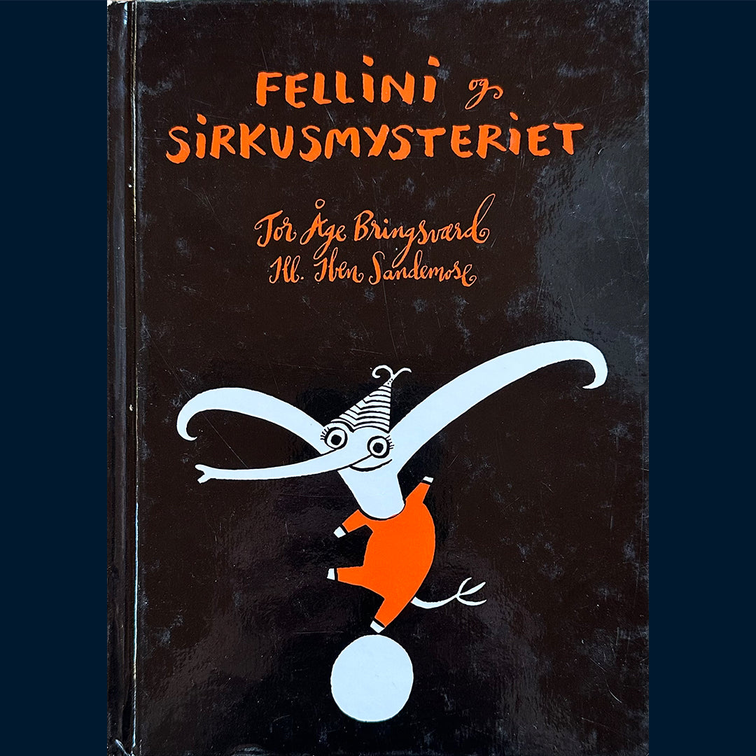 Bringsværd, Tor Åge: Fellini og sirkusmysteriet (1)