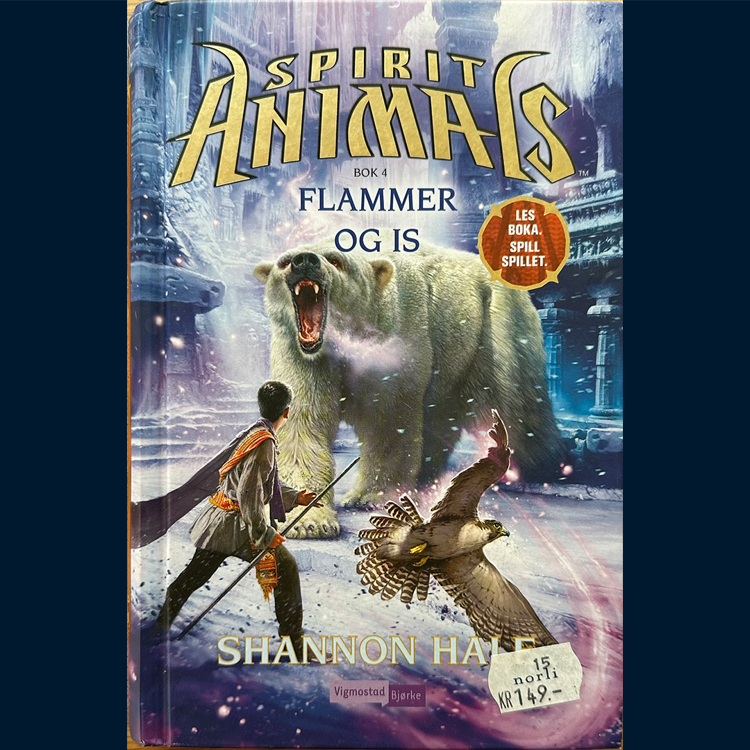 Hale, Shannon: Spirit Animals (4) Flammer og is