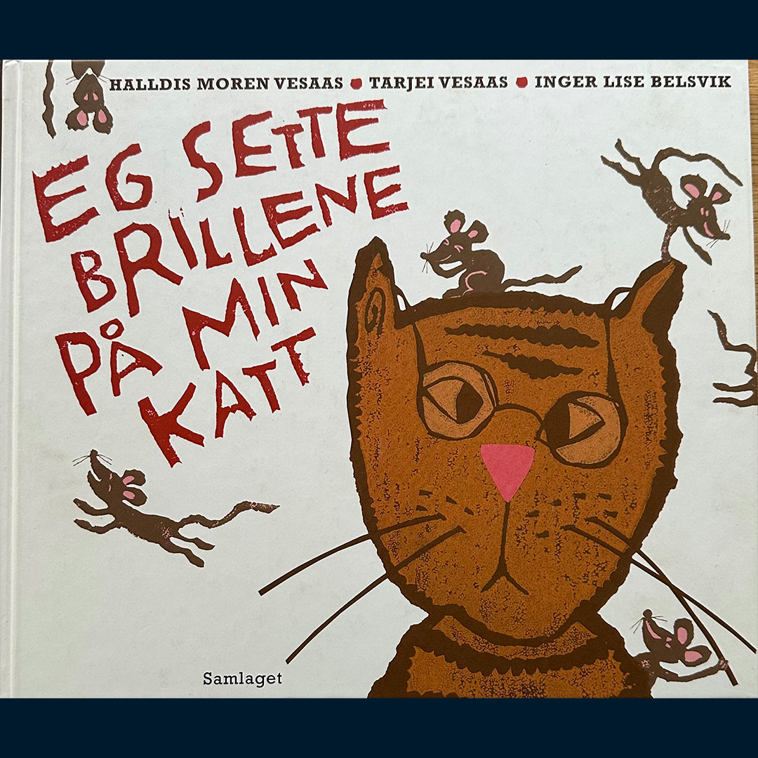 Vesaas, Halldis Moren og Tarjei: Eg sette brillene på min katt