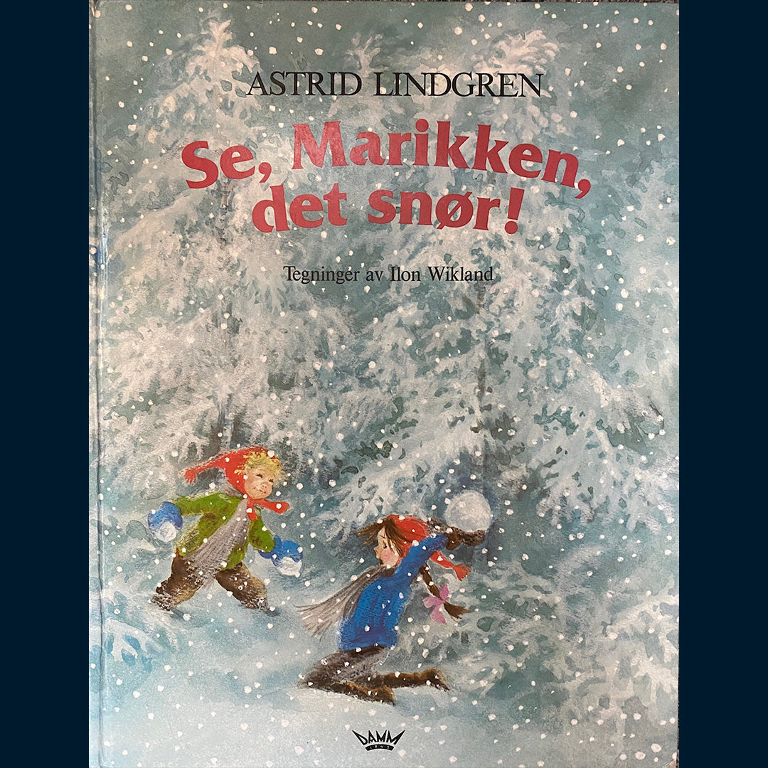 Lindgren, Astrid: Se, Marikken, det snør!