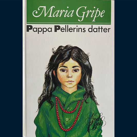 Gripe, Maria: Pappa Pellerins datter
