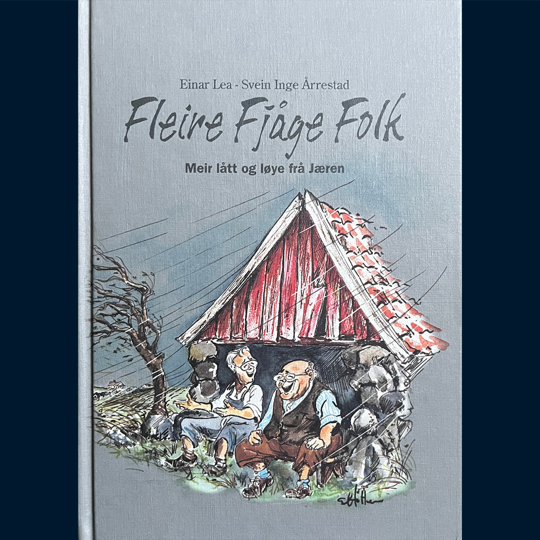 Lea, Einar/Årrestad, Svein Inge: Fleire Fjåge Folk - Meir lått og løye frå Jæren