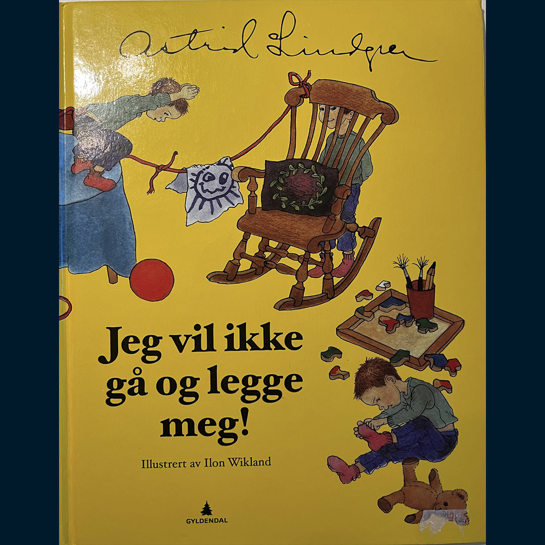 Lindgren, Astrid: Jeg vil ikke gå og legge meg! (2015)