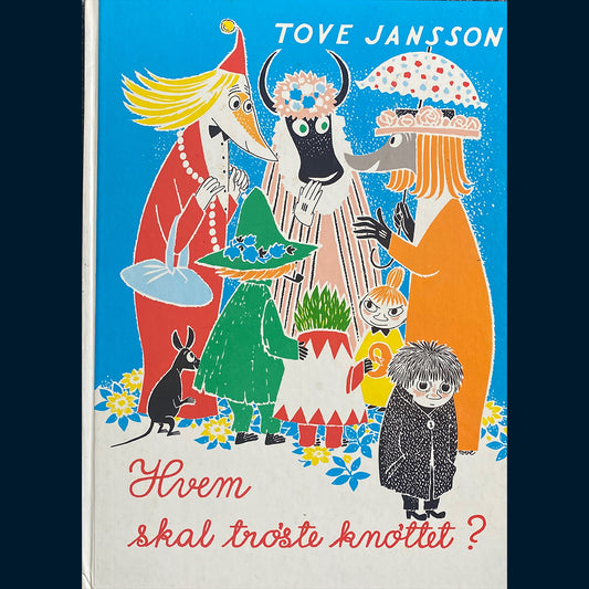Jansson, Tove: Hvem skal trøste knøttet? (1979)