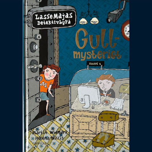 Widmark, Martin: Gullmysteriet - LasseMajas Detektivbyrå