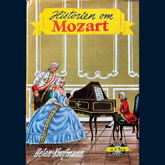 Kaufmann, Helen L: Historien om Mozart