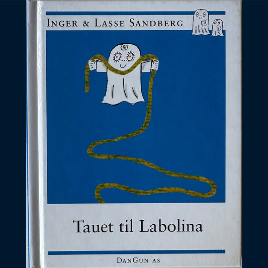 Sandberg, Inger og Lasse: Tauet til Labolina