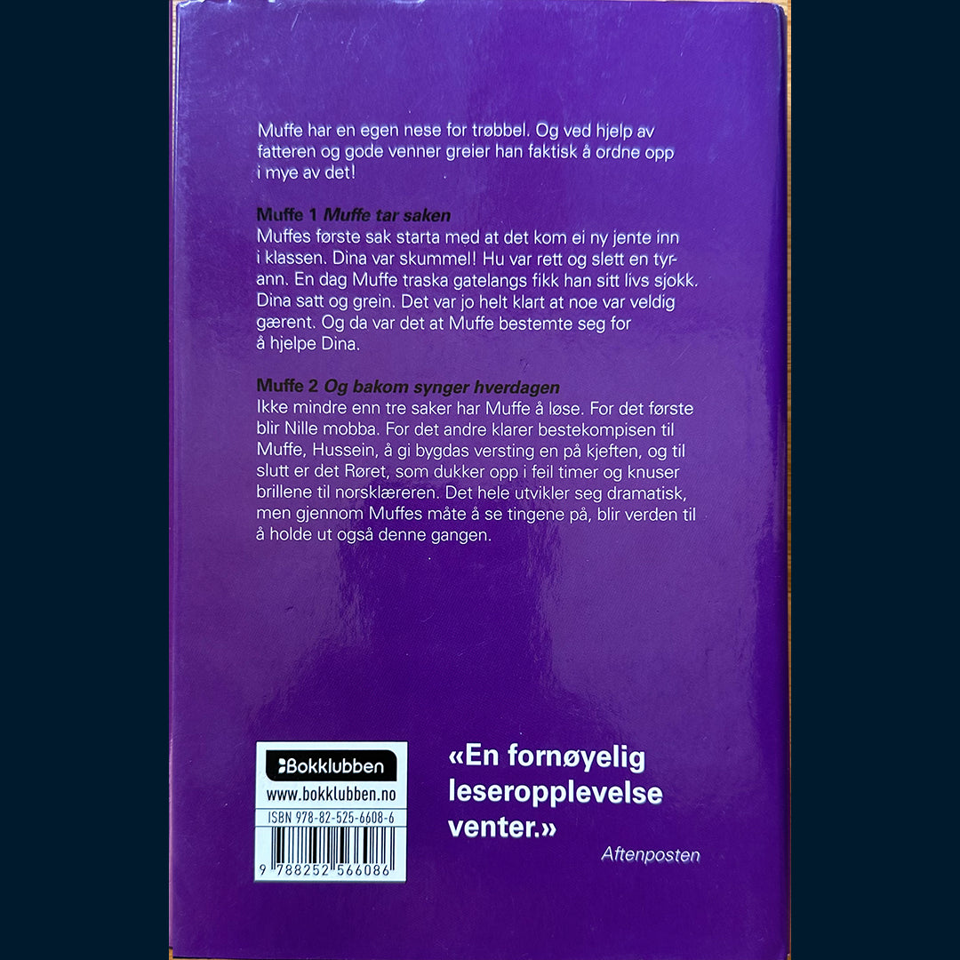 Garvang, Arne: Muffe 1 & 2 - Muffe tar saken / Og bakom synger hverdagen (To bøker i èn)
