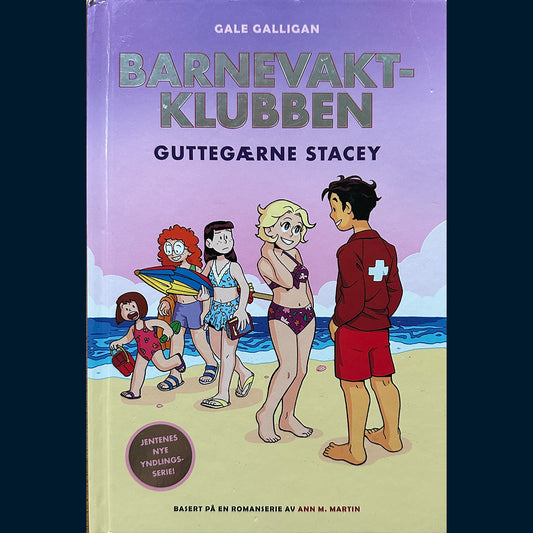 Martin, Ann og Galligan, Gale: Barnevaktklubben (6) Guttegærne Stacey