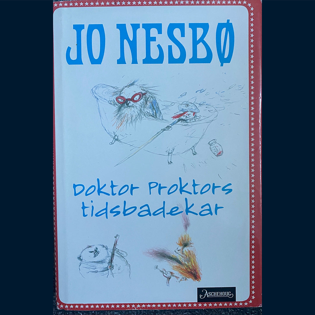 Nesbø, Jo: (2) Doktor Proktors tidsbadekar (Innb.)