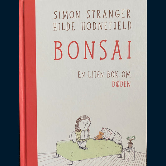 Stranger, Simon: Bonsai - en liten bok om døden
