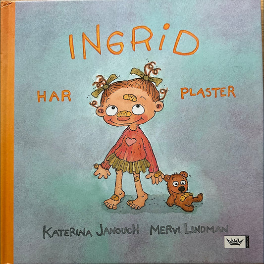 Janouch, Katerina: Ingrid har plaster