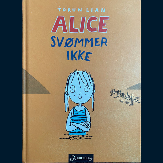 Lian, Torun: Alice svømmer ikke