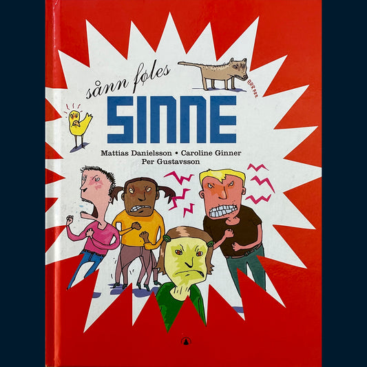 Danielsson, Mattias og Ginner, Caroline: Sånn føles sinne