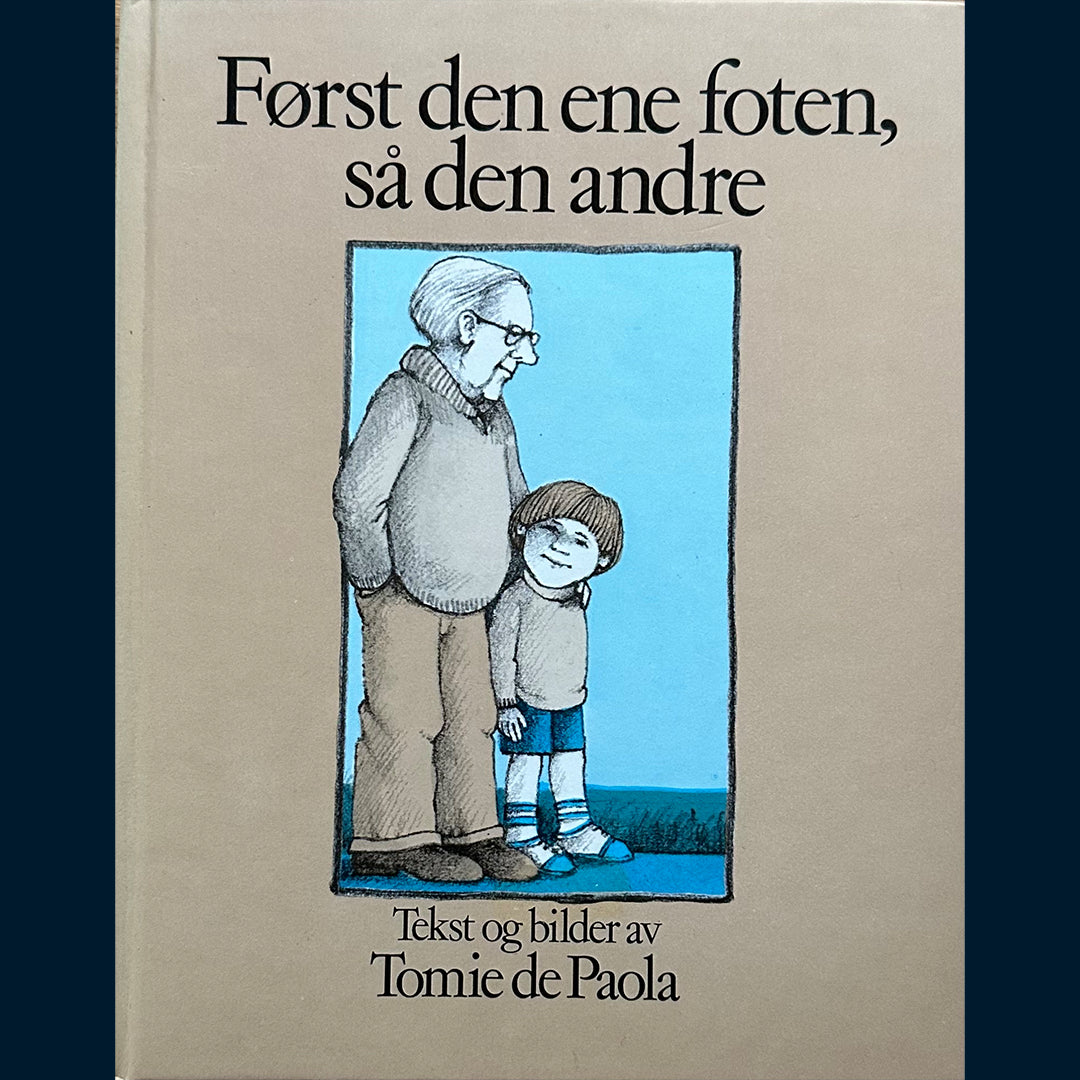 Paola, Tomie de: Først den ene foten, så den andre