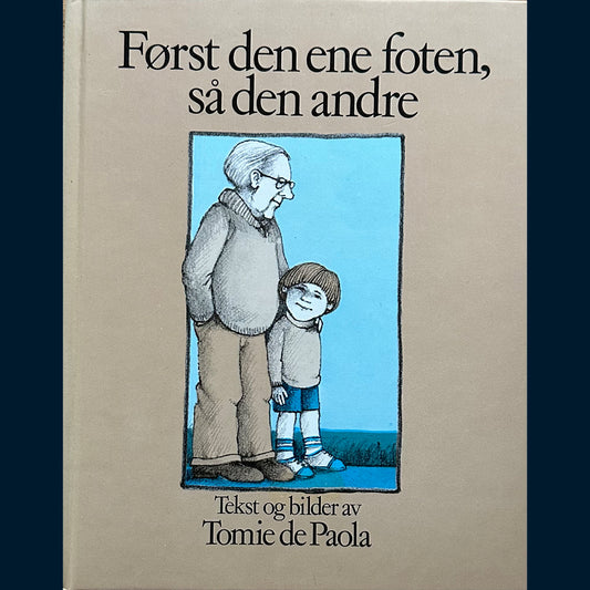 Paola, Tomie de: Først den ene foten, så den andre