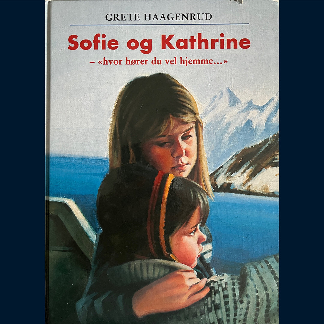 Haagenrud, Grete: Sofie og Kathrine (3 & 4) "Hvor hører du vel hjemme..." (1996)