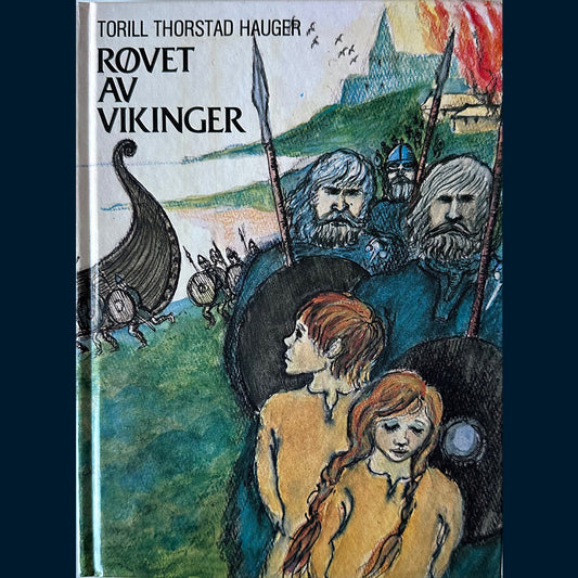Hauger, Torill Thorstad: Røvet av vikinger (1981)