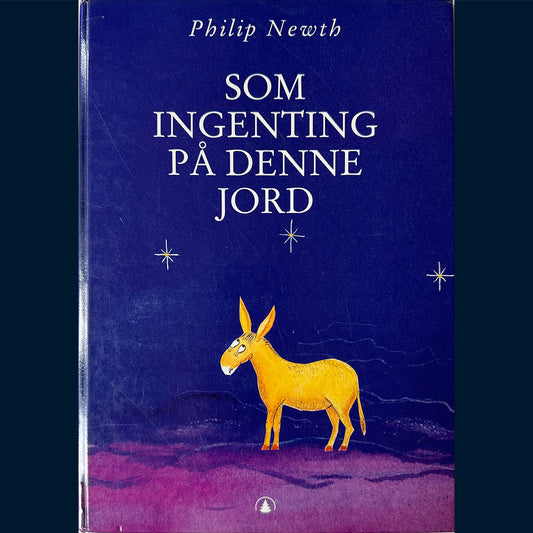 Newth, Philip: Som ingenting på denne jord