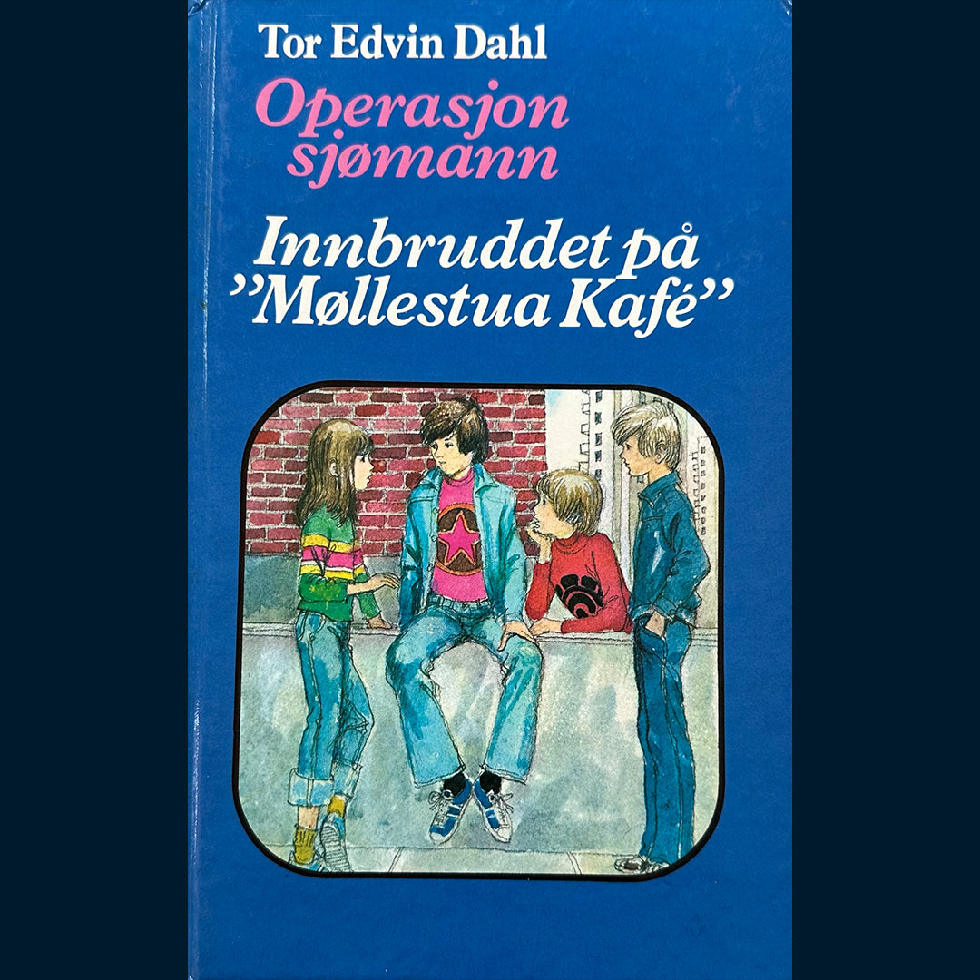 Dahl, Tor Edvin: Operasjon sjømann & Innbruddet på "Møllestua Kafe"