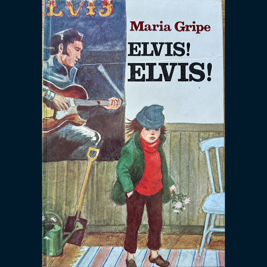 Gripe, Maria: Elvis! Elvis!
