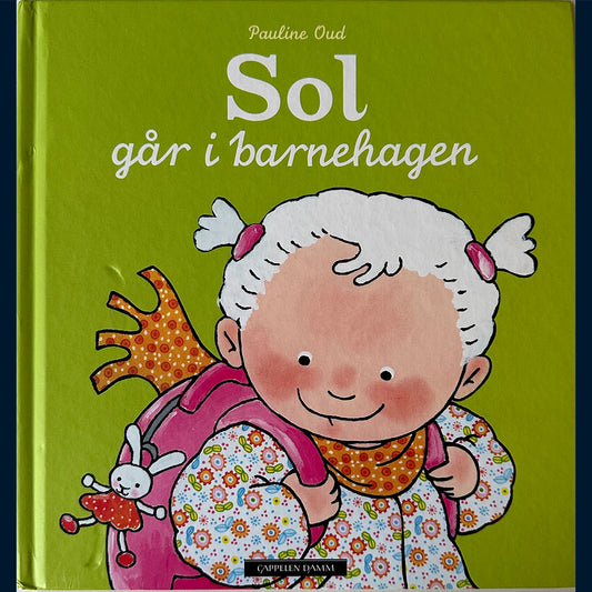Oud, Pauline: Sol går i barnehagen