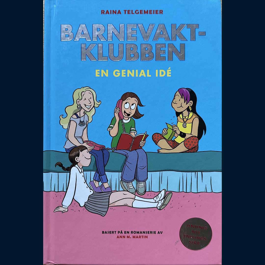 Martin, Ann & Telgemeier, Raina: Barnevaktklubben (1) En genial idè