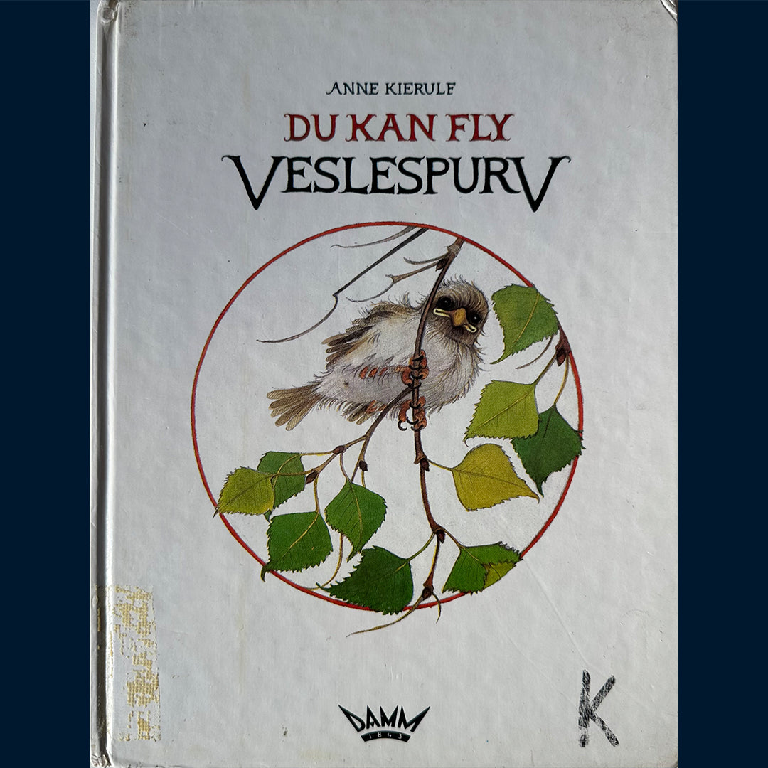 Kierulf, Anne: Du kan fly Veslespurv