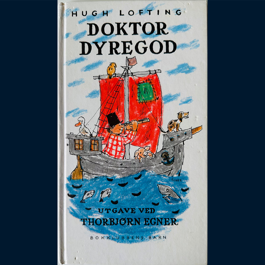 Lofting, Hugh: Doktor Dyregod (Illustrert og oversatt av Thorbjørn Egner)