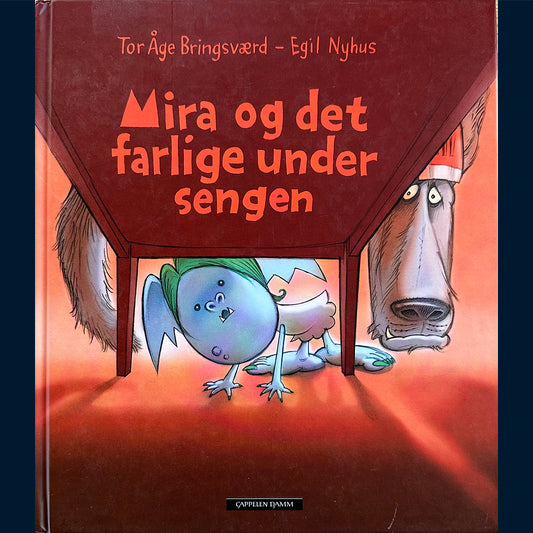 Bringsværd, Tor Åge: Mira og det farlige under sengen
