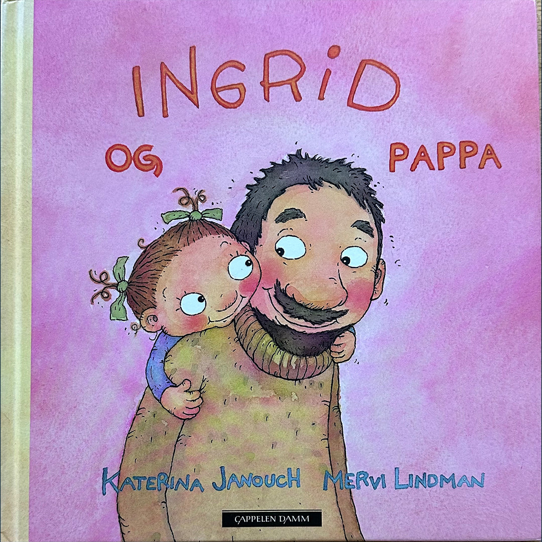 Janouch, Katerina: Ingrid og Pappa