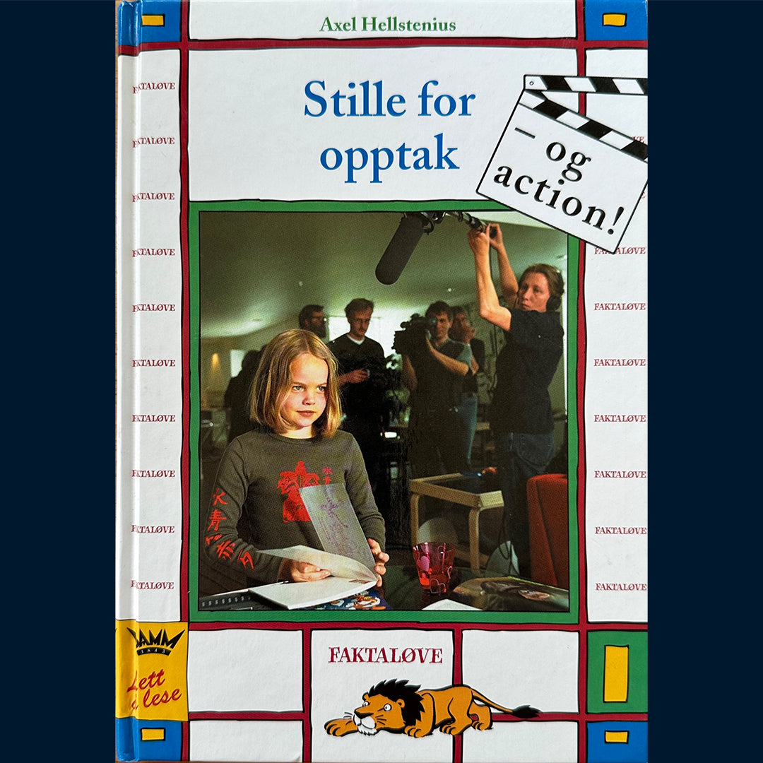 Hellstenius, Axel: Stille for opptak - og action! (Faktaløve)