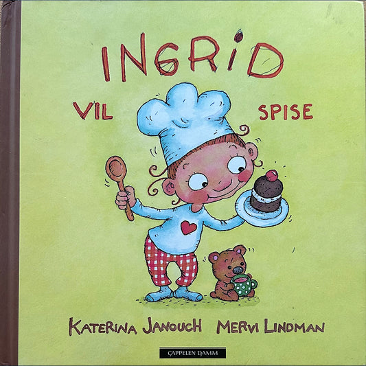 Janouch, Katerina: Ingrid vil spise