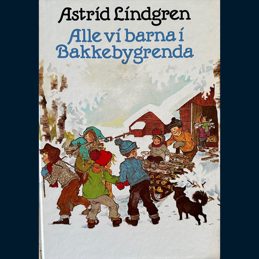Lindgren, Astrid: Alle vi barna i Bakkebygrenda (3 bøker i 1)