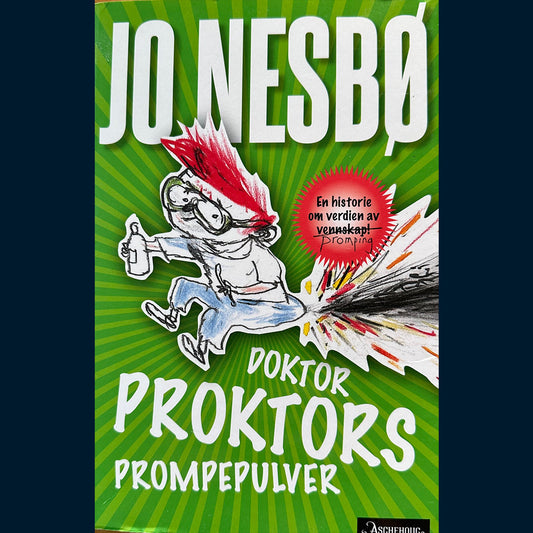 Nesbø, Jo: (1) Doktor Proktors prompepulver