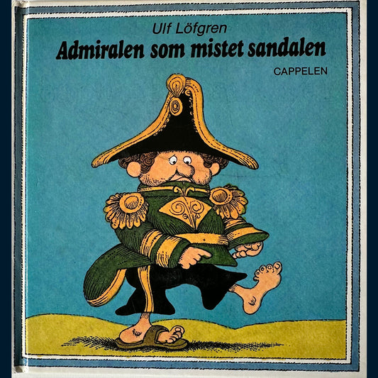Löfgren, Ulf: Admiralen som mistet sandalen