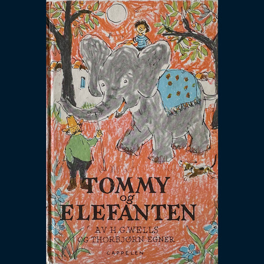 Egner, Thorbjørn og Wells, H. G.: Tommy og Elefanten (1998)