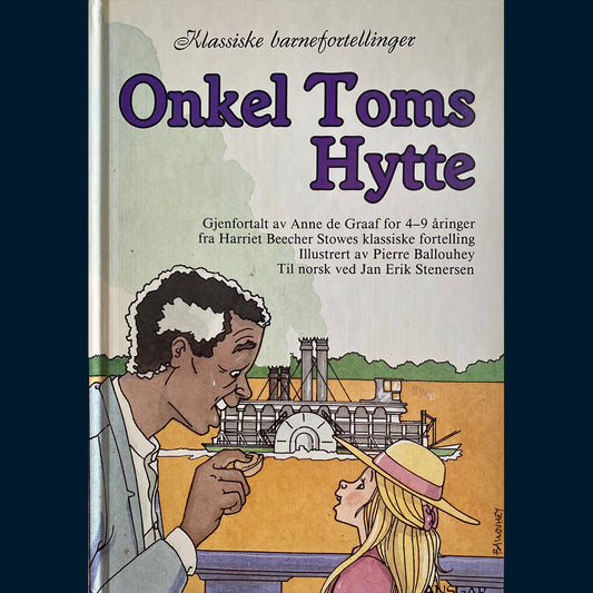 Stowe, Harriet Beecher & Graaf, Anne de: Onkel Toms hytte